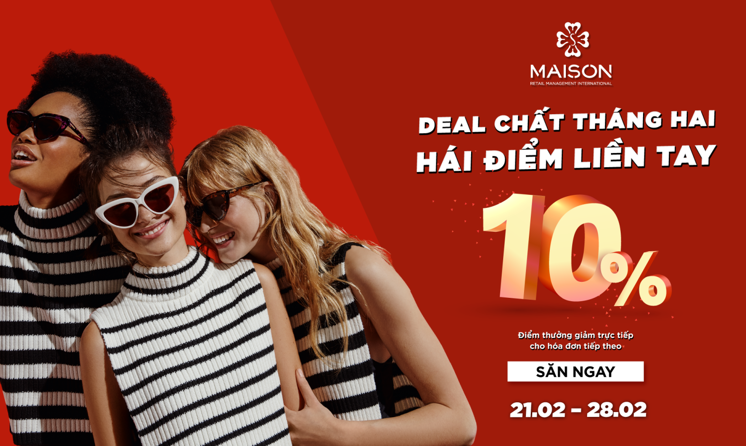 Maison Loyalty – Deal Chất Tháng Hai, Hái Điểm Liền Tay